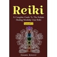 thumbnail image 1 of Healing Modality Usui Reiki Level 2 Reiki Level 2 A Complete Guide To The Holistic Healing Modality Usui Reiki Leve: A Complete Guide To The Holistic Healin, Book 2, (Paperback), 1 of 1