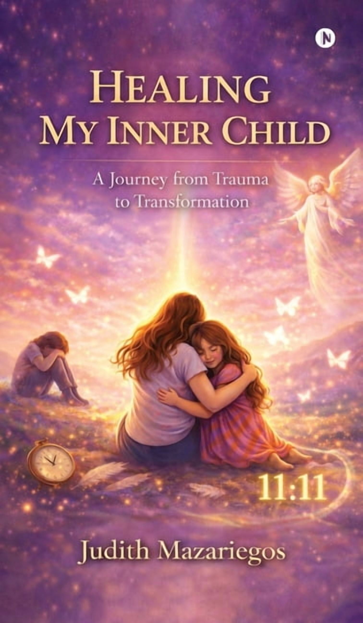 Healing My Inner Child: A Journey from Trauma to Transformation, (Hardcover)
