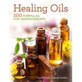 thumbnail image 1 of Pre-Owned Healing Oils: 500 Formulas for Aromatherapy (Paperback) 1454917768 9781454917762, 1 of 1