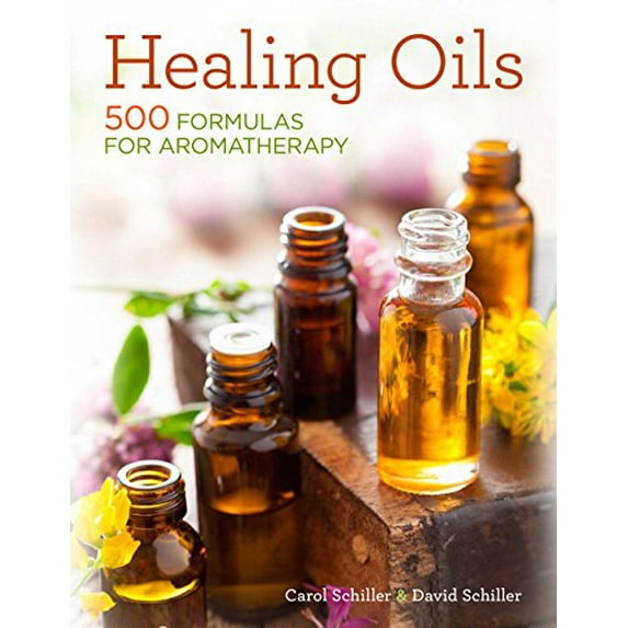Pre-Owned Healing Oils: 500 Formulas for Aromatherapy (Paperback) 1454917768 9781454917762