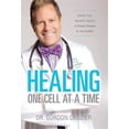 thumbnail image 1 of Healing One Cell At a Time: Unlock Your Genetic Imprint to Prevent Disease and Live Healthy (Hardcover), 1 of 1