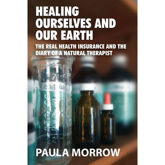 Healing Ourselves and Our Earth, (Paperback)