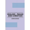 thumbnail image 1 of Healing - Pagan and Christian (Paperback), 1 of 1