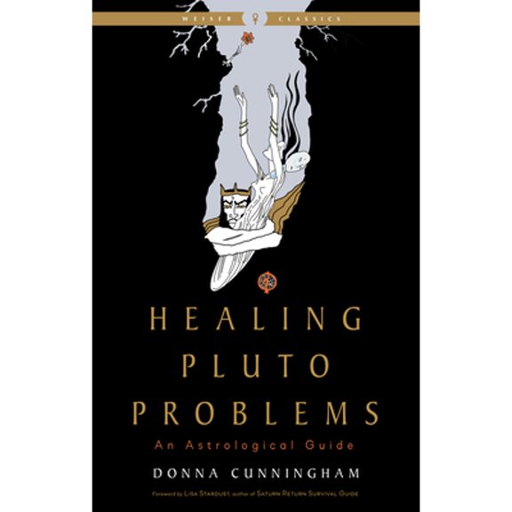 Pre-Owned Healing Pluto Problems: An Astrological Guide (Paperback) by Donna Cunningham, Lisa Stardust