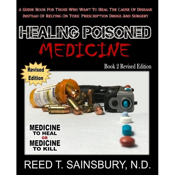 Healing Poisoned Medicine: Medicine to Heal or Medicine to Kill (Paperback)