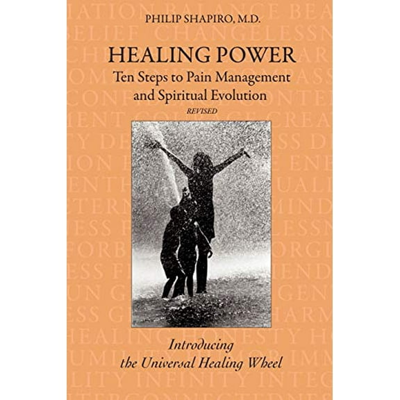 Pre-Owned Healing Power: Ten Steps to Pain Management and Spiritual Evolution Revised : Introducing the Universal Healing Wheel