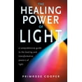thumbnail image 1 of Healing Power of Light : A Comprehensive Guide to the Healing and Transformative Power of Light (Paperback), 1 of 1