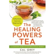 CAL OREY Healing Powers: The Healing Powers of Tea (Paperback)
