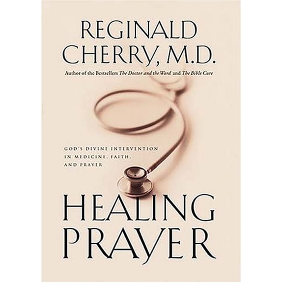 Pre-Owned Healing Prayer: Gods Divine Intervention in Medicine, Faith, and Prayer Paperback