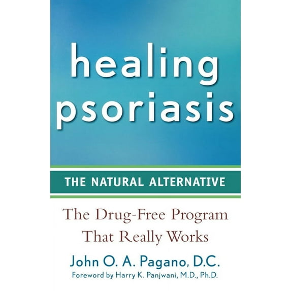 Healing Psoriasis: The Natural Alternative, (Paperback)