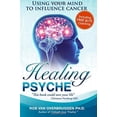 thumbnail image 1 of Pre-Owned Healing Psyche: Using your mind to influence cancer: Patterns and Structure of Complementary Psychological Cancer Treatment Paperback, 1 of 1