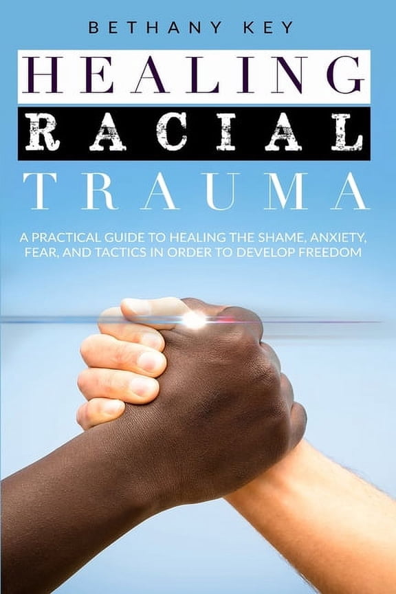 Healing Racial Trauma, (Paperback)