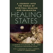 Healing States : A Journey Into the World of Spiritual Healing and Shamanism (Paperback)