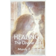 Healing The Divine Art Paperback