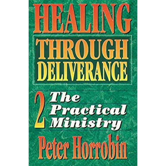 Pre-Owned Healing Through Deliverance 2 (Paperback) 1852400390 9781852400392
