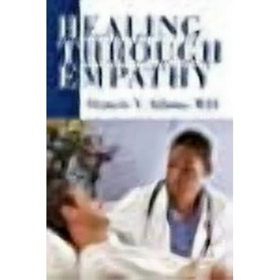 Healing Through Empathy (Paperback) by Francis V Adams
