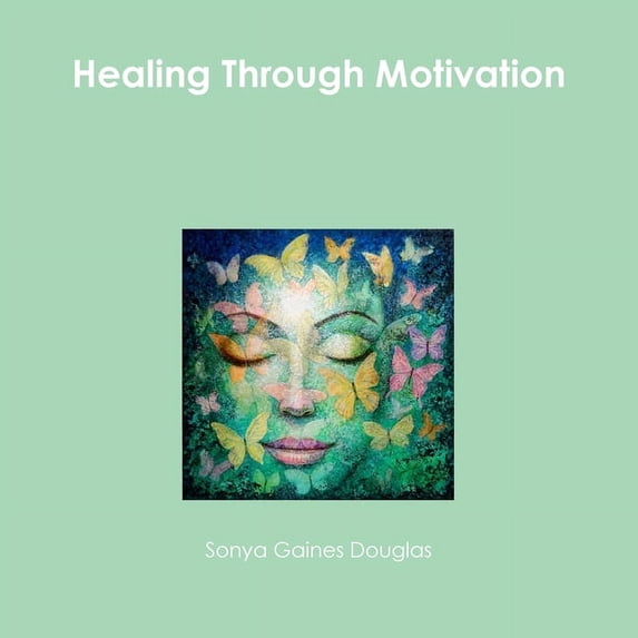 Healing Through Motivation, (Paperback)