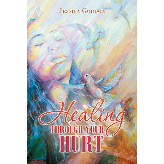 Healing Through Your Hurt