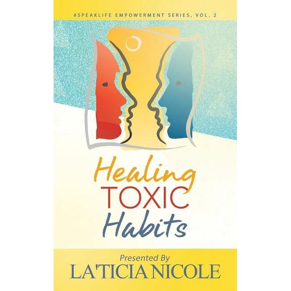 Healing Toxic Habits, (Paperback)