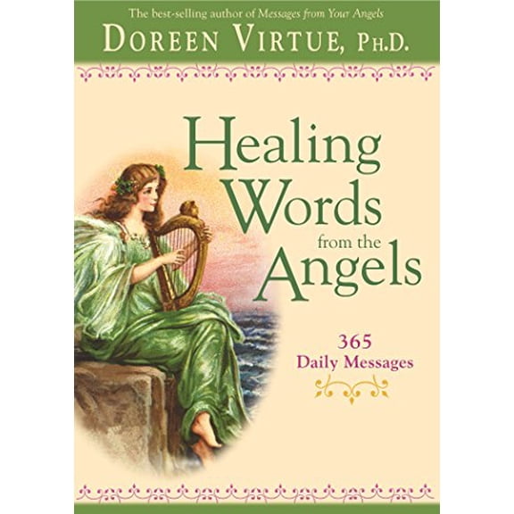 Pre-Owned Healing Words from the Angels: 365 Daily Messages (Paperback) 140191196X 9781401911966