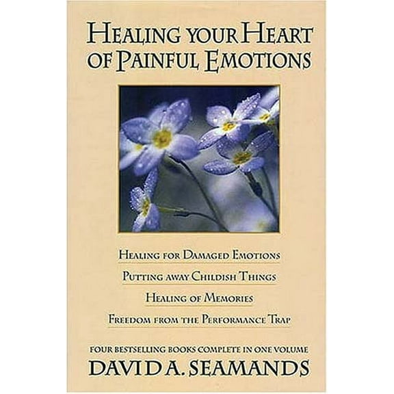 Pre-Owned Healing Your Heart of Painful Emotions (Hardcover) 0884860809 9780884860808