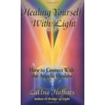 thumbnail image 1 of Pre-Owned Healing Yourself with Light: How to Connect with the Angelic Healers (Paperback) 0915811561 9780915811564, 1 of 1
