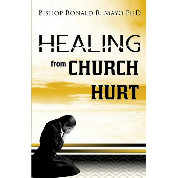 Healing from Church Hurt (Paperback)