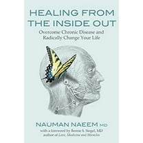Pre-Owned Healing from the Inside Out: Overcome Chronic Disease and Radically Change Your Life (Paperback) 1844097366 9781844097364