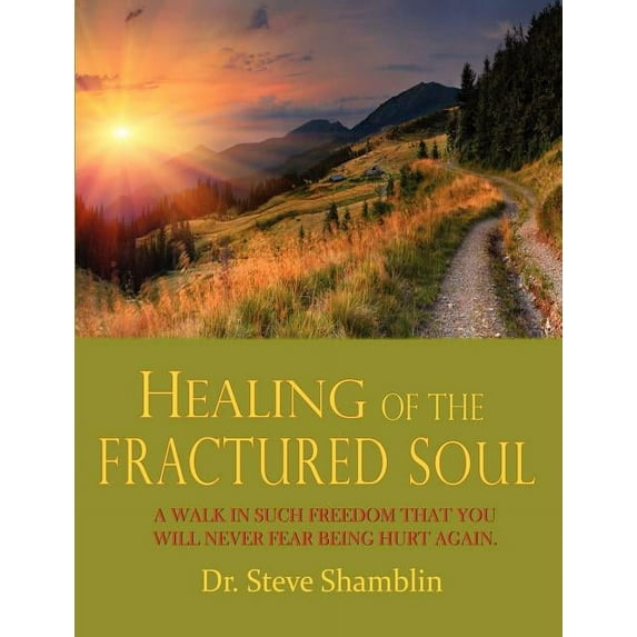 Healing of the Fractured Soul (Paperback)