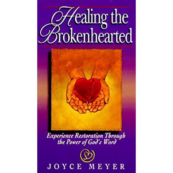 Pre-Owned Healing the Brokenhearted: Experience Restoration Through the Power of God's Word (Paperback) 0892749687 9780892749683