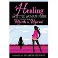 thumbnail image 1 of Healing the Little Woman Inside - Stories of Rebirth &amp; Renewal, (Paperback), 1 of 1