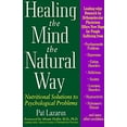 thumbnail image 1 of Pre-Owned Healing the Mind the Natural Way: Nutritional Solutions to Psychological Problems (Paperback) 0874777526 9780874777529, 1 of 1