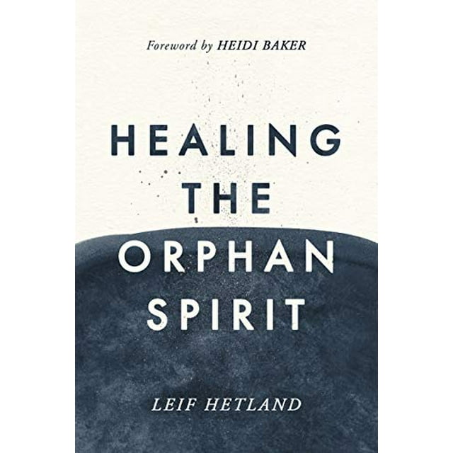Pre-Owned Healing the Orphan Spirit, 9780578735863, 0578735865, Paperback, Third Edition edition