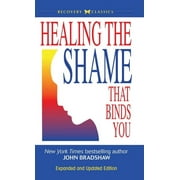 Healing the Shame that Binds You (Hardcover)