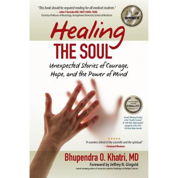 Pre-Owned Healing the Soul : Unexpected Stories of Courage, Hope, and Power of Mind