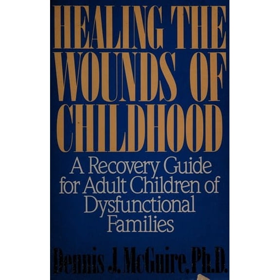 Pre-Owned Healing the Wounds of Childhood : A Recovery Guide for Adult Children Dysfunctional Families 9780399516153