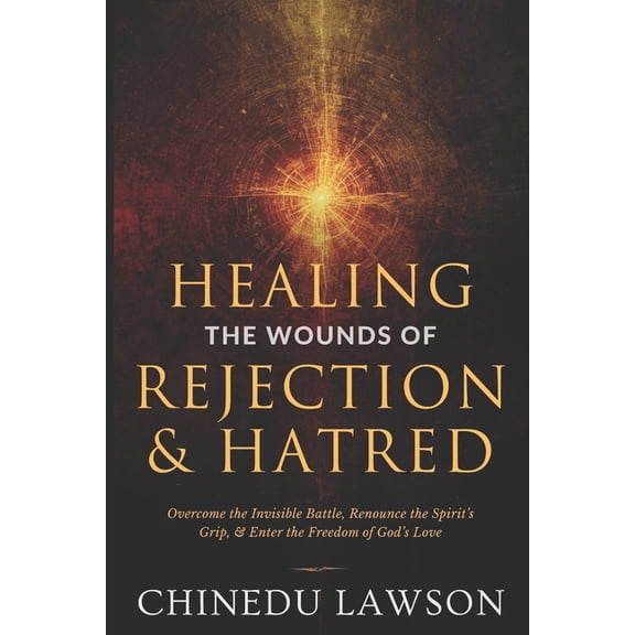 Serpents, Spirits & the Battle for the S Healing the Wounds of Rejection and Hatred: Overcome the Invisible Battle, Renounce the Spirit's Grip, and Enter the Fre, (Paperback)