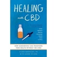 thumbnail image 1 of Healing with CBD: How Cannabidiol Can Transform Your Health Without the High, (Paperback), 1 of 1