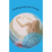 Healing with Life's Energy, Paperback