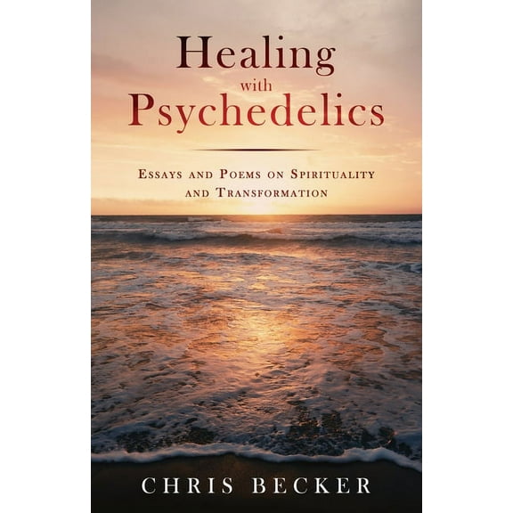 Healing with Psychedelics, (Paperback)