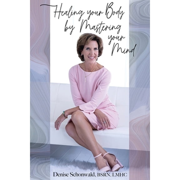 Pre-Owned Healing your Body by Mastering your Mind (Paperback) 1938842510 9781938842511