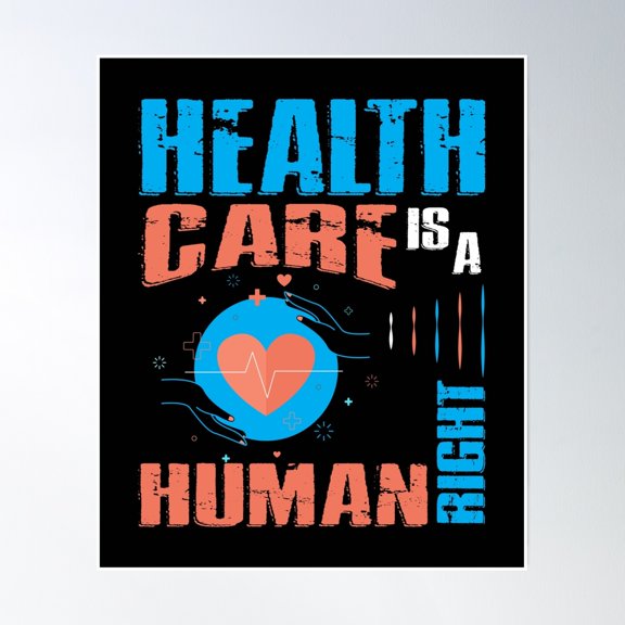 Healtcare Is A Human Right Healtcare Worker Poster Wall Art Home Decor Office Wall Art