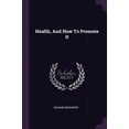 thumbnail image 1 of Health, And How To Promote It Paperback 137836127X 9781378361276 Richard McSherry, 1 of 1