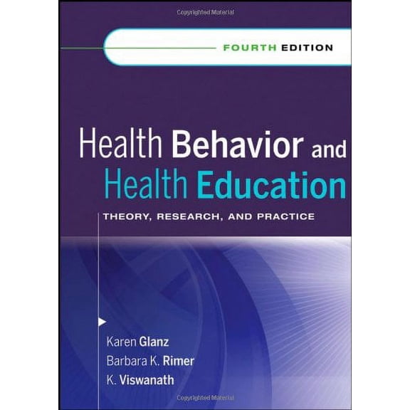 Pre-Owned Health Behavior and Health Education: Theory, Research, and Practice (Hardcover) by Karen Glanz, Barbara K Rimer, K Viswanath