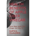 thumbnail image 1 of Health Benefits of Apple Cider Vinegar: Home Make Apple Cider Vinegar And Stay Fit, (Paperback), 1 of 1