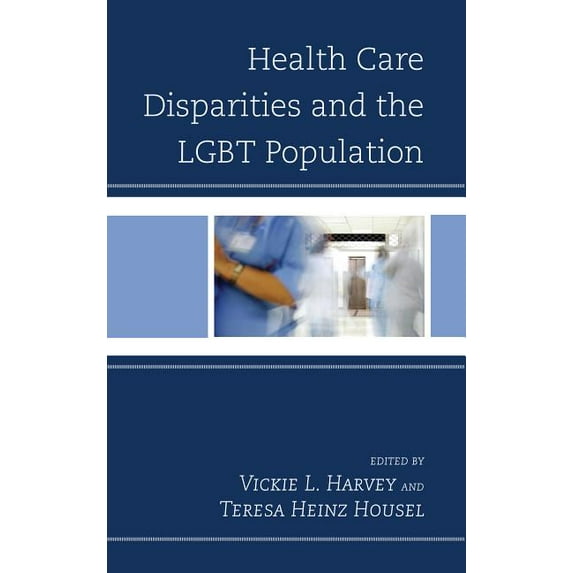 Health Care Disparities and the LGBT Population, (Paperback)