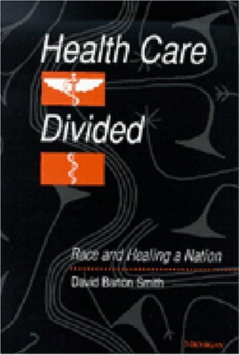 Pre-Owned Health Care Divided: Race and Healing a Nation (Hardcover ...