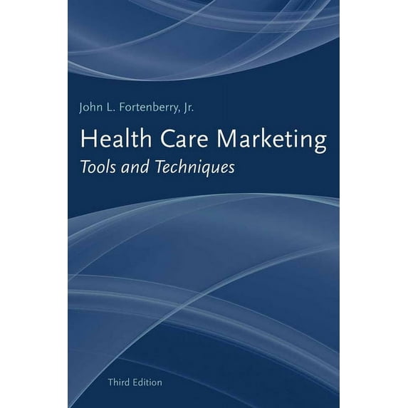 Health Care Marketing: Tools and Techniques: ., (Paperback)