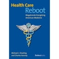 thumbnail image 1 of Pre-Owned Health Care Reboot: Megatrends Energizing American Medicine (Hardcover) 1946633496 9781946633491, 1 of 1