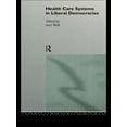 thumbnail image 1 of Health Care Systems in Liberal Democracies, (Paperback), 1 of 1